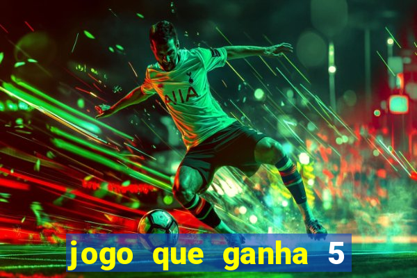 jogo que ganha 5 reais no cadastro